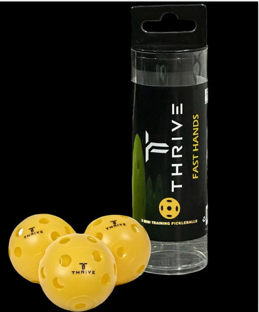THRIVE PICKLEBALL
Fast Hands