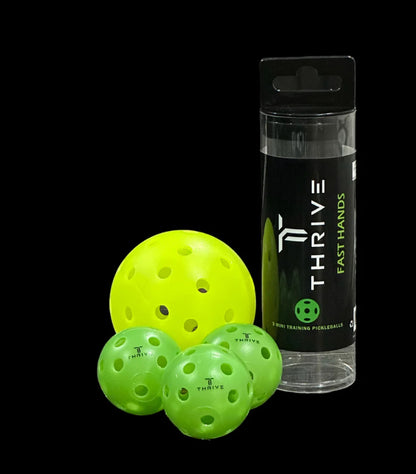 THRIVE PICKLEBALL
Fast Hands
